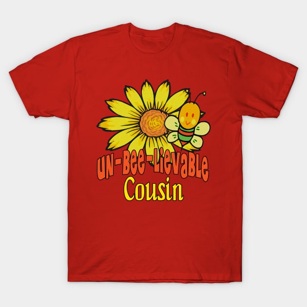 Unbelievable Cousin Sunflowers and Bees T-Shirt by FabulouslyFestive